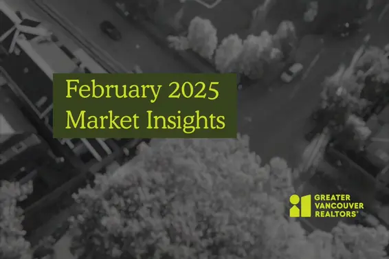 Greater Vancouver REALTORS® February Market Insights Video